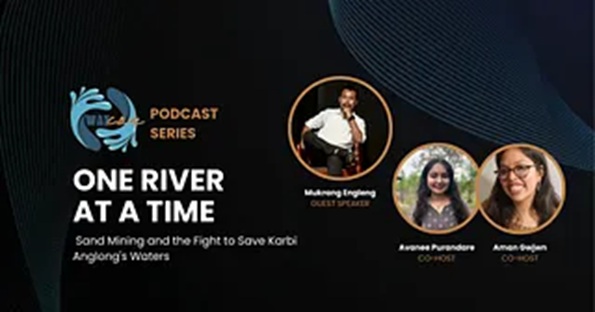 One River at a Time: Sand Mining and the Fight to Save Karbi Anglong's Waters